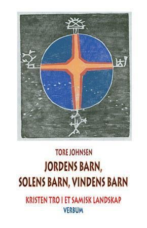 Jordens barn, solens barn, vindens barn - kristen tro i et samisk landskap