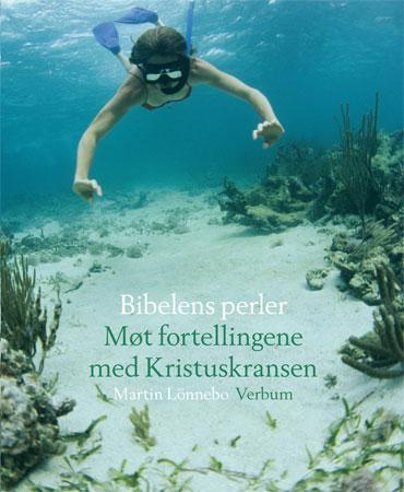 Bibelens perler - møt fortellingene med kristuskransen