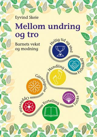 Mellom undring og tro - barnets vekst og modning