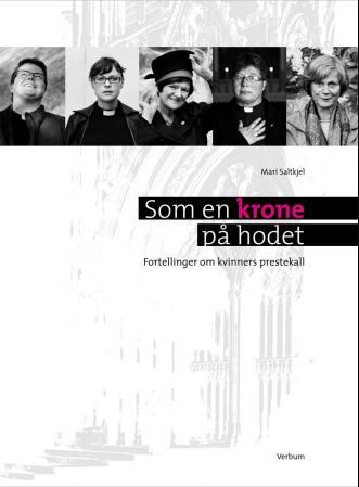 Som en krone på hodet - fortellinger om kvinners prestekall