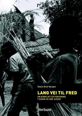 Lang vei til fred - om konflikt og forsoning i Sudan og Sør-Sudan