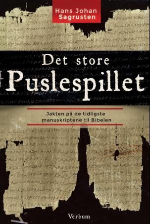 Det store puslespillet - jakten på de tidligste manuskriptene til Bibelen