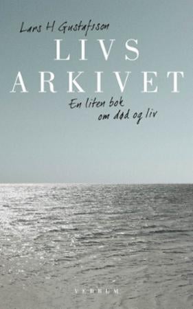 Livsarkivet - en liten bok om død og liv