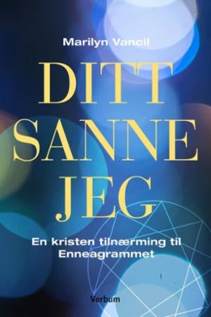 Ditt sanne jeg - en kristen tilnærming til enneagrammet