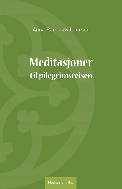 Meditasjoner til pilegrimsreisen