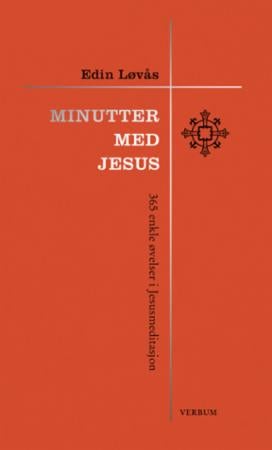 Minutter med Jesus - 365 enkle øvelser i Jesusmediatasjon