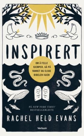 Inspirert - felle kjemper, gå på vannet og elske Bibelen igjen