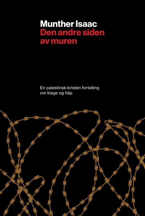 Den andre siden av muren - en palestinsk-kristen fortelling om klage og håp