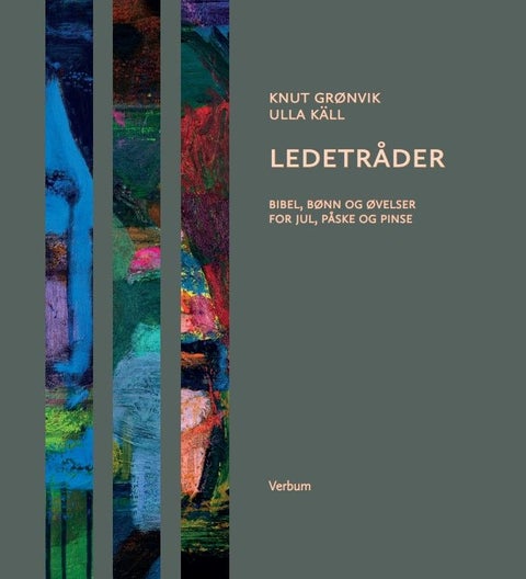 Ledetråder - bibel, bønn og øvelser for jul, påske og pinse