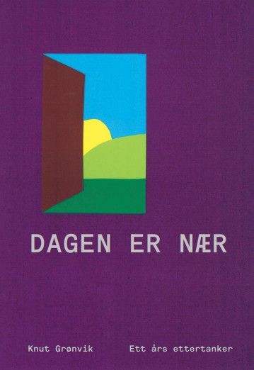 Dagen er nær - ett års ettertanker