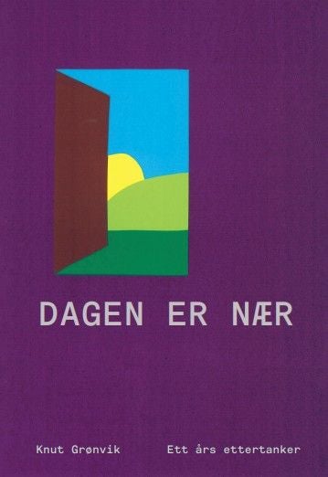 Dagen er nær - ett års ettertanker