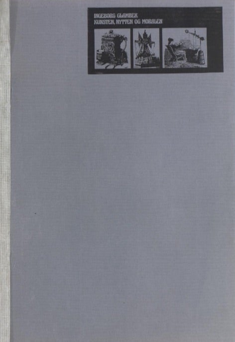 Kunsten, nytten og moralen - kunstindustri og husflid iNorge 1800-1900