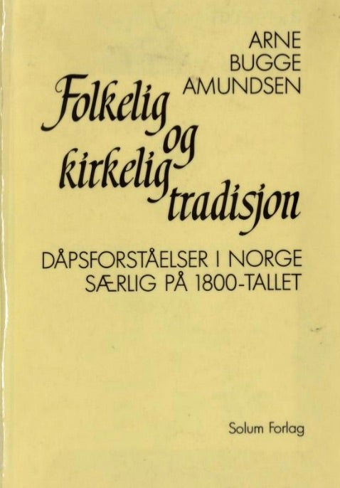 Bilde av Folkelig Og Kirkelig Tradisjon Av Arne Bugge Amundsen