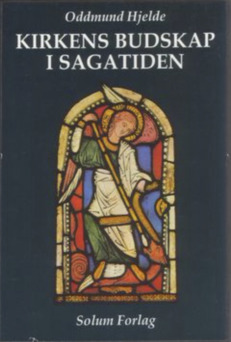 Bilde av Kirkens Budskap I Sagatiden Av Oddmund Hjelde