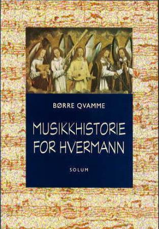 Bilde av Musikkhistorie For Hvermann Av Børre Qvamme