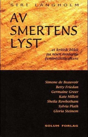 Av smertens lyst - et kritisk blikk på noen moderne feministklassikere