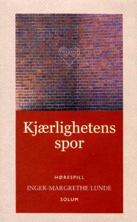 Kjærlighetens spor - hørespill i fire akter