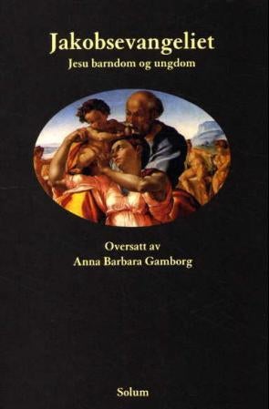 Jakobsevangeliet - Jesu barndom og ungdom