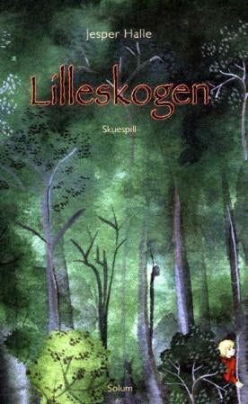 Lilleskogen - skuespill