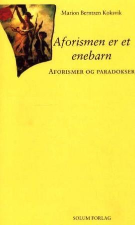 Aforismen er et enebarn - aforismer og paradokser