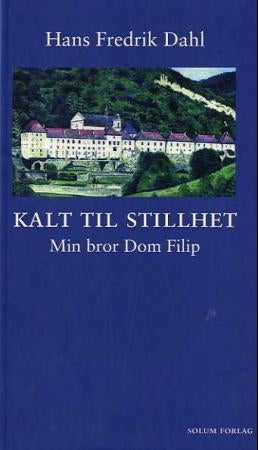 Kalt til stillhet - min bror Dom Filip
