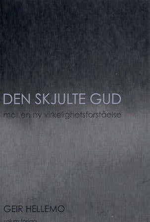 Den skjulte Gud - mot en ny virkelighetsforståelse