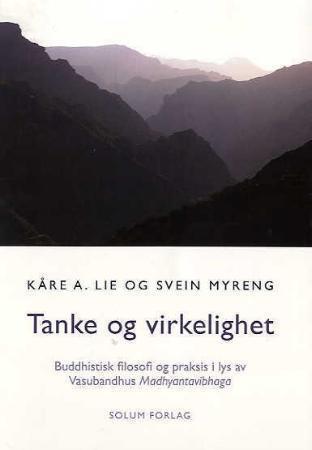 Tanke og virkelighet av Kåre A. Lie, Svein Myreng