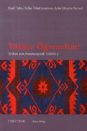 Türkçe ögrenelim! - tyrkisk som fremmedspråk : tekstbok, trinn 2
