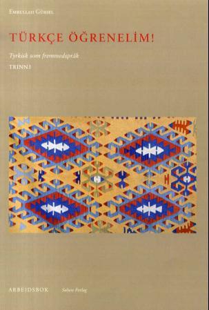 Türkçe ögrenelim! - tyrkisk som fremmedspråk : arbeidsbok, trinn 3