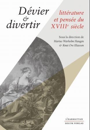Dévier & divertir - littérature et pensée du XVIIIe siècle