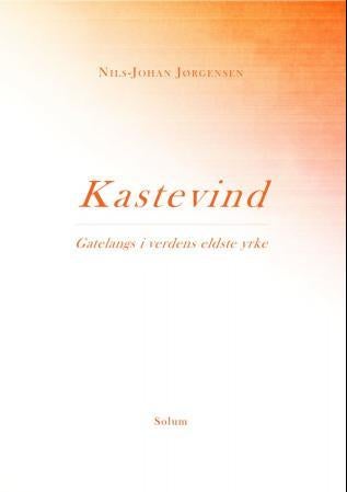 Kastevind - gatelangs i verdens eldste yrke