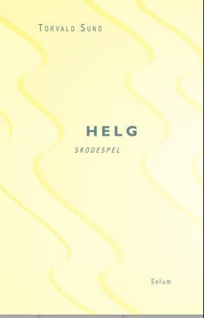 Helg - skodespel