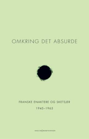 Omkring det absurde - franske enaktere og sketsjer 1945-1965