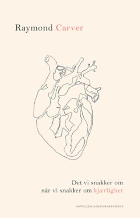 Det vi snakker om når vi snakker om kjærlighet - noveller
