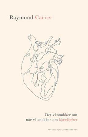 Det vi snakker om når vi snakker om kjærlighet - noveller