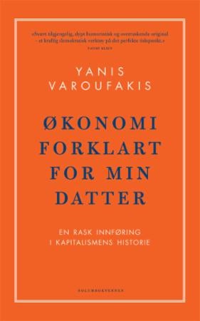 Økonomi forklart for min datter - en rask innføring i kapitalismens historie