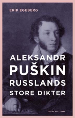 Aleksander Pu¿kin - Russlands store dikter