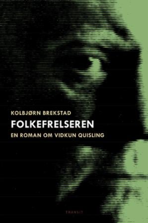 Folkefrelseren - en roman om Vidkun Quisling