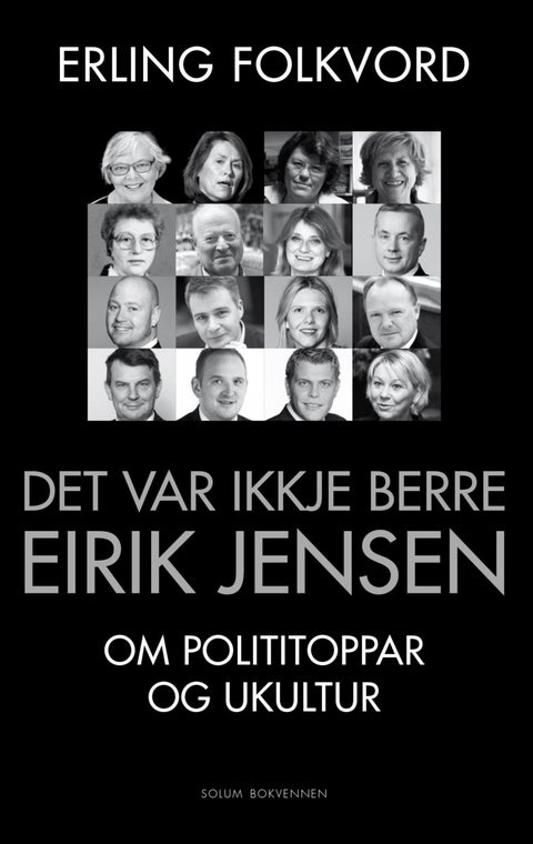 Det var ikkje berre Eirik Jensen - om polititoppar og ukultur