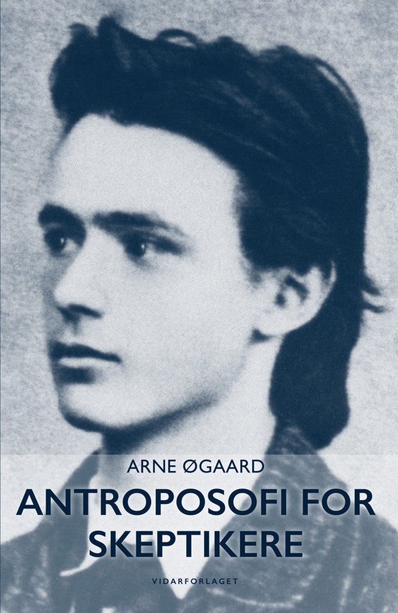Antroposofi for skeptikere av Arne Øgaard