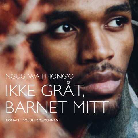 Ikke gråt, barnet mitt