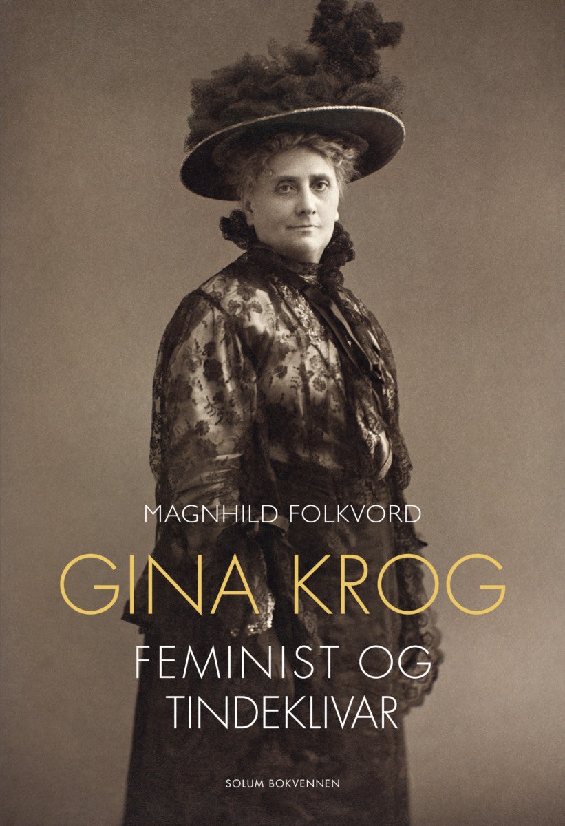 Gina Krog - feminist og tindeklivar
