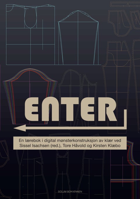 Enter - en lærebok i digital mønsterkonstruksjon av klær