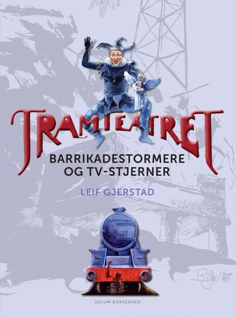 Tramteatret - barikadestormere og TV-stjerner