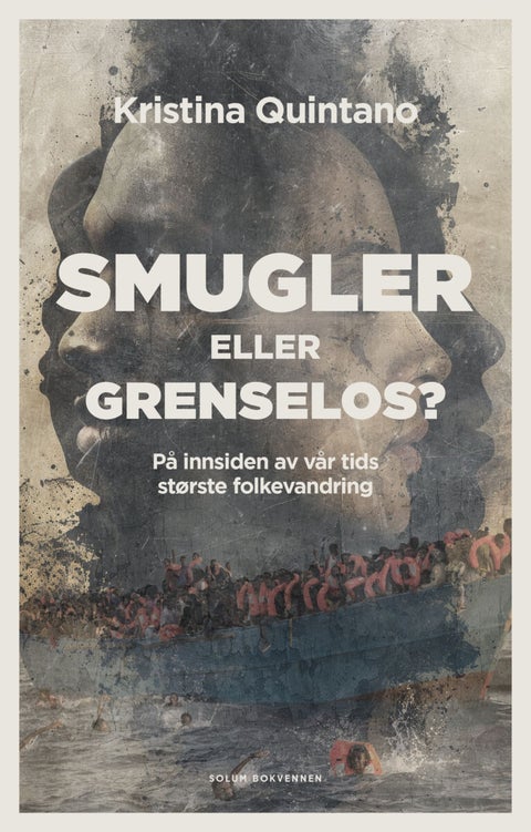 Smugler eller grenselos? - på innsiden av vår tids største folkevandring