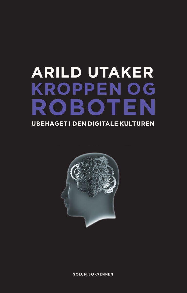 Kroppen og roboten - ubehaget i den digitale kulturen