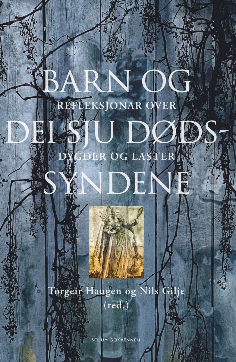 Barn og dei sju dødssyndene - refleksjonar over dygder og laster