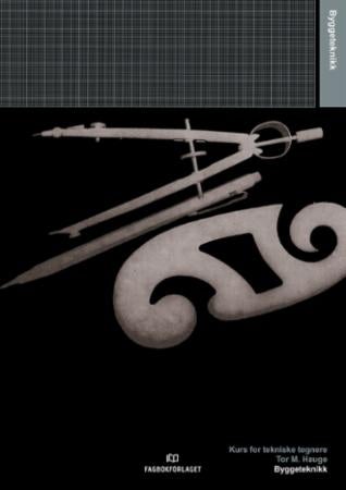 Byggeteknikk - kurs for tekniske tegnere