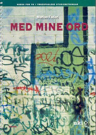 Med mine ord - norsk for vidaregåande kurs 1 yrkesfaglege studieretningar