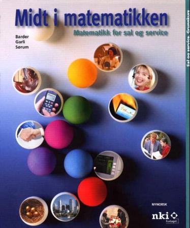 Midt i matematikken - matematikk for sal og service : grunnkurs